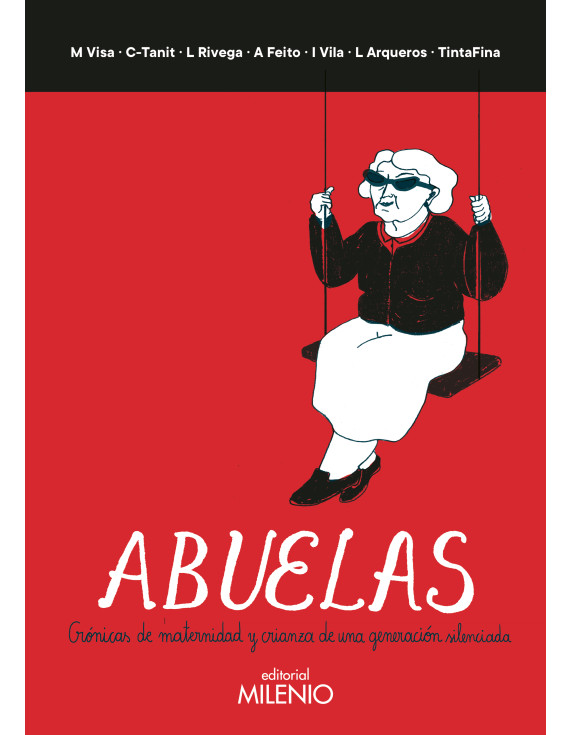 ABUELAS: CRÓNICAS DE MATERNIDAD Y CRIANZA DE UNA GENERACIÓN SILENCIADA ABUELAS: CRÓNICAS DE MATERNIDAD Y CRIANZA DE UNA GENERACIÓN SILENCIADA