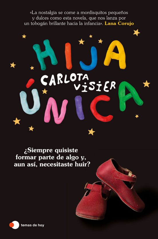 HIJA ÚNICA / CARLOTA VISIER HIJA ÚNICA / CARLOTA VISIER