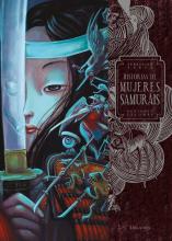 HISTORIAS DE MUJERES SAMURÁIS / Benjamin Lacombe, Sébastien Perez HISTORIAS DE MUJERES SAMURÁIS / Benjamin Lacombe, Sébastien Perez