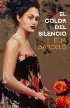 El color del silencio / Elia Barceló