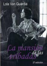 LA MANSIÓN DE LAS TRÍBADAS. Lola Van Guardia