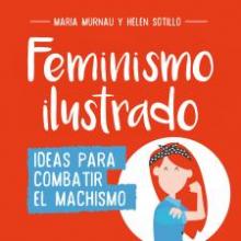 Hoy os recomendamos un poco de lectura juvenil ilustrada para conocer de una forma divertida y amena qué es el feminismo.