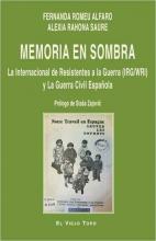 Memoria en Sombra. La Internacional de Resistentes a la Guerra (IRG/WRI) y la Guerra Civil Española