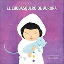 EL CHUBASQUERO DE AURORA / María  Márquez
