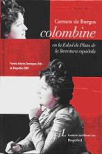 Carmen de Burgos Colombine en la Edad de Plata de la literatura española / Concepción Núñez Rey