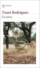 LA SECA/TXANI RODRÍGUEZ LA SECA/TXANI RODRÍGUEZ