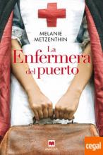 LA ENFERMERA DEL PUERTO / Melanie Metzenthin