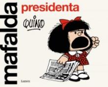 MAFALDA PRESIDENTA / Quino