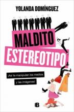 MALDITOS ESTEREOTIPOS / Yolanda Domínguez MALDITOS ESTEREOTIPOS / Yolanda Domínguez