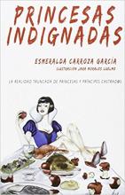 Princesas indignadas / Esmeralda Carroza García Princesas indignadas / Esmeralda Carroza García