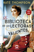 LA BIBLIOTECA DE LAS LECTORAS VALIENTES/ KATE THOMPSON