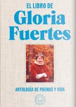 El libro de Gloria Fuertes: antología de poemas y vida / edición y textos de Jorge de Cascante